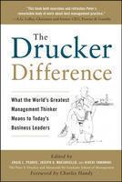 The Drucker Difference: What the World\'s Greatest Management Thinker Means to Today\'s Business Leaders