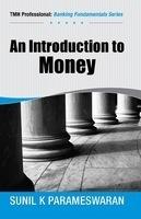 AN INTRODUCTION TO MONEY