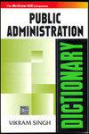 Dictionary of Public Administration for UPSC Civil Service Examination