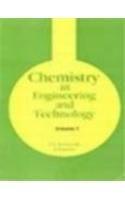 Chemistry in Engineering and Technology (Volume - 1)