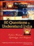 80 QUESTIONS TO UNDERSTAND INDIA