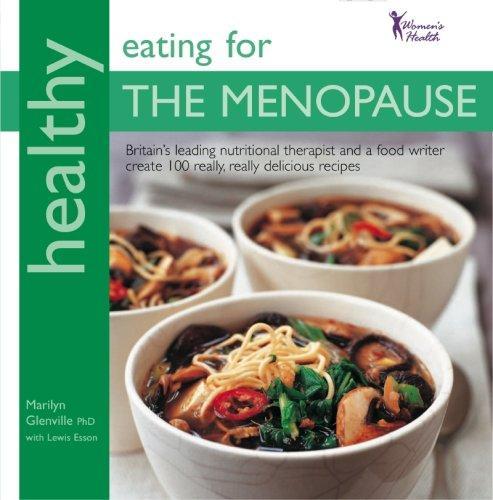Healthy Eating for the Menopause: Published in Association with Women's Health