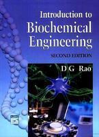 Introduction to Biochemical Engineering (Chemical Engineering Series),Rao