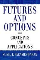 Futures and Options: Concepts and Applications,Parameswaran