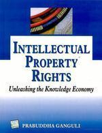 Intellectual Property Rights: Unleashing the Knowledge Economy (Soft Cover)