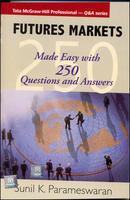 Futures Markets: Made Easy With 250 Questions & Answers (Tmh Professional - Q&A Series)