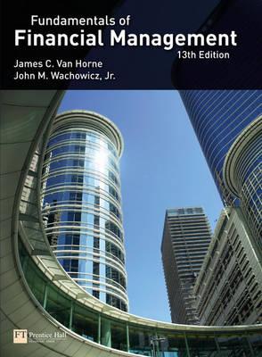Van Horne: Fundamentals of Financial Management (13th Edition)