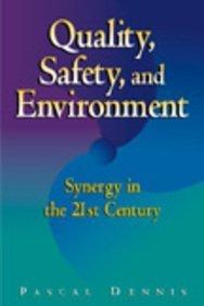 Quality, Safety, and Environment: Synergy in the 21st Century 