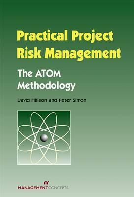 Practical Project Risk Management: The ATOM Methodology