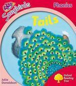 Oxford Reading Tree: Level 4: Songbirds More A: Tails