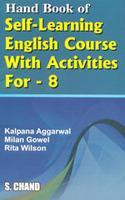 Handbook of Self Learning English Course With Activities for VIII