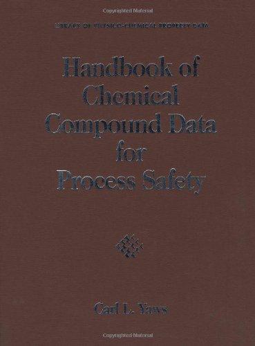 Handbook of Chemical Compound Data for Process Safety (Library of Physico-Chemical Property Data)