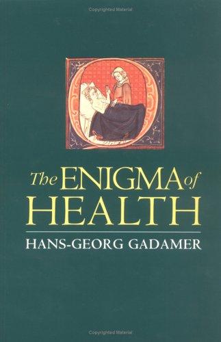 Enigma of Health: The Art of Healing in a Scientific Age