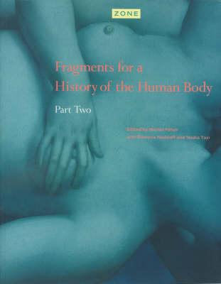 Zone 4 : Fragments for a History of the Human Body - Part 2