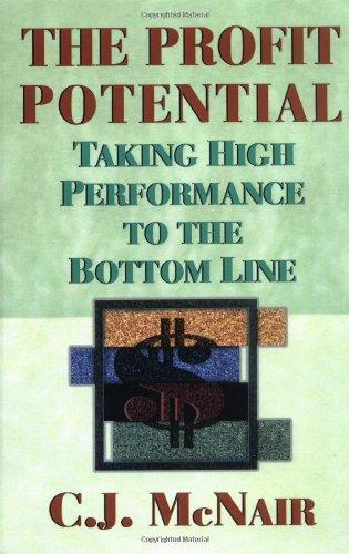 The Profit Potential: Taking High Performance to the Bottom Line