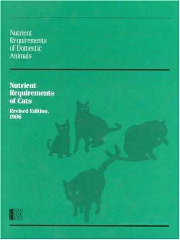 Nutrient Requirements of Cats (Nutrient Requirements of Domestic Animals) (photocopy)