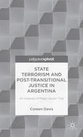 State Terrorism and Post-Transitional Justice in Argentina: An Analysis of Mega Cause I Trial