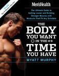 Men's Health The Body You Want in the Time You Have