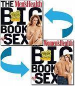 The Men's Health and Women's Health Big Book of Sex: Your Authoritative, Red-Hot Guide to the Sex of Your Dreams (and His!)/ Your Authoritative, Red-H