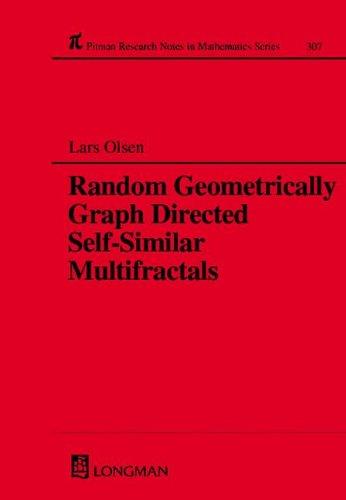 Random Geometrically Graph Directed Self-Similar Multifractals (Chapman & Hall/CRC Research Notes in Mathematics Series)