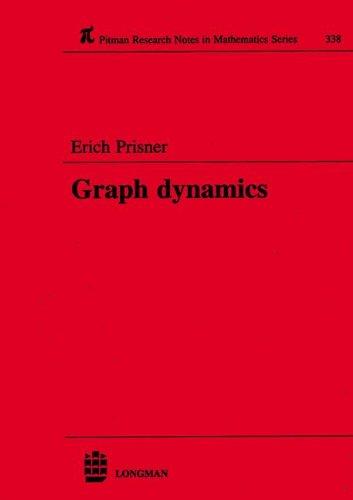 Graph Dynamics (Chapman & Hall/CRC Research Notes in Mathematics Series)