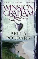 Bella Poldark: A Novel of Cornwall 1818-1820