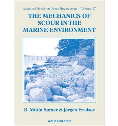 The Mechanics of Scour in the Marine Environment