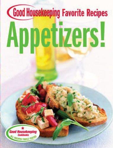  Appetizers! Good Housekeeping Favorite Recipes (Favorite Good Housekeeping Recipes) 