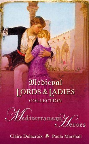 Mediterranean Heroes (Medieval Lords and Ladies Collection) 