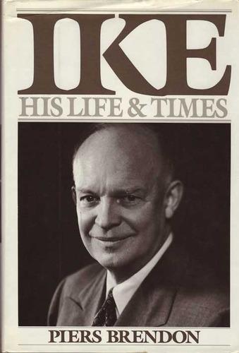 Ike: His Life and Times