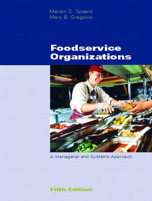 Foodservice Organizations: A Managerial and Systems Approach (5th Edition)