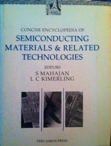 Concise Encyclopedia of Semiconducting Materials & Related Technologies (Advances in Materials Sciences and Engineering)