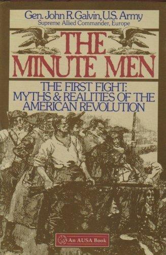 The Minute Men: The First Fight : Myths and Realities of the American Revolution (Ausa Institute of Land Warfare)