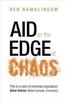 Aid On The Edge Of Chaos: Rethinking International Cooperation in a Complex World