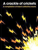 A Crackle of Crickets: A Compilation of Insect Collective Nouns