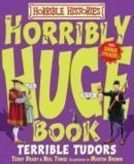 HORRIBLE HISTORIES: THE HORRIBLY HUGE BOOK OF TERRIBLE TUDORS by terry deary;neil tonge-English-Scholastic-Paperback