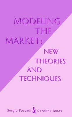 Modeling the Market: New Theories and Techniques