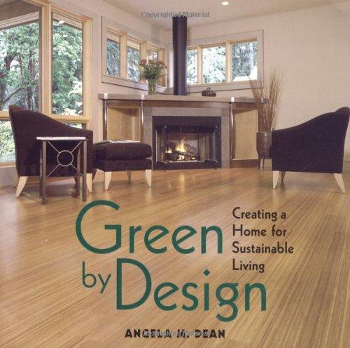 Green By Design: Creating a Home for Sustainable Living