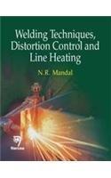 Welding Techniques, Distortion Control and Line Heating