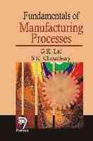 Fundamentals of Manufacturing Processes