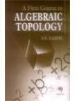 FIRST COURSE IN ALGEBRAIC TOPOLOGY /2ND EDN.