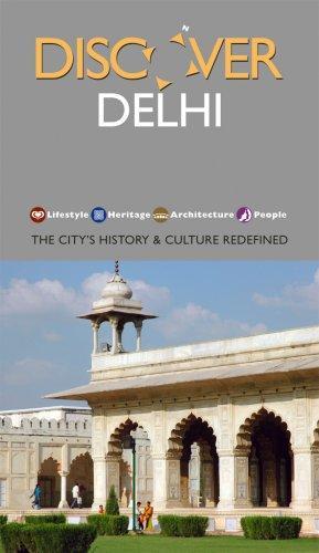 Discover Delhi: The Citys History And Culture Redifined