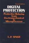 Digital Protection Protective Relaying from Electromechanical to Microprocess