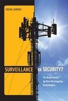 Surveillance or Security? The Risks Posed by New Wiretapping Technologies