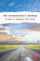 The Screenwriter's Roadmap 21 Ways to Jumpstart Your Story