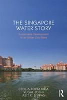 The Singapore Water Story Sustainable Development in an Urban Citystate