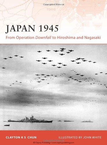 Japan 1945: From Operation Downfall to Hiroshima and Nagasaki (Campaign)