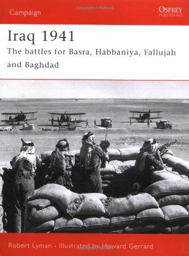 Iraq 1941: The Battles for Basra, Habbaniya, Fallujah and Baghdad