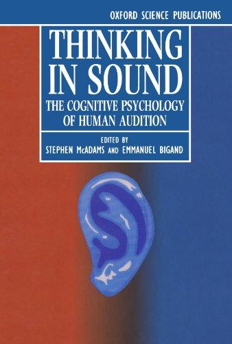 Thinking in Sound: The Cognitive Psychology of Human Audition