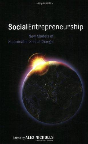 Social Entrepreneurship:New Models of Sustainable Social Change